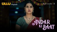 Andar Ki Baat – Part 1 Episode 5