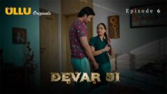 Devar Ji Part 2 2024 Ullu Originals Hot Web Series Episode 06