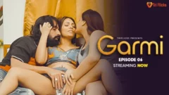 Garmi S02E06 2025 Hindi Uncut Hot Web Series – TriFlicks